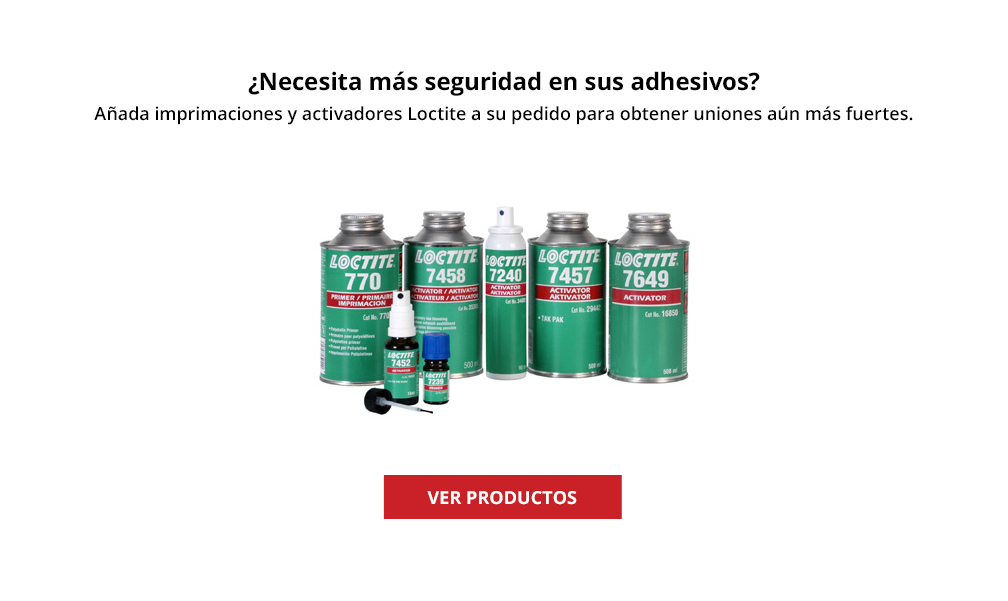 Añada imprimaciones y activadores Loctite a su pedido para obtener uniones aún más fuertes.