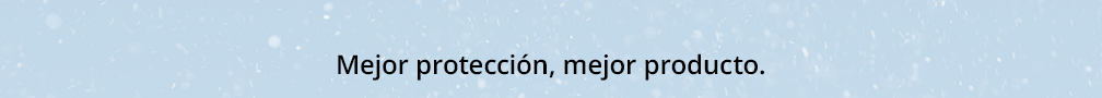 Mejor protección, mejor producto.